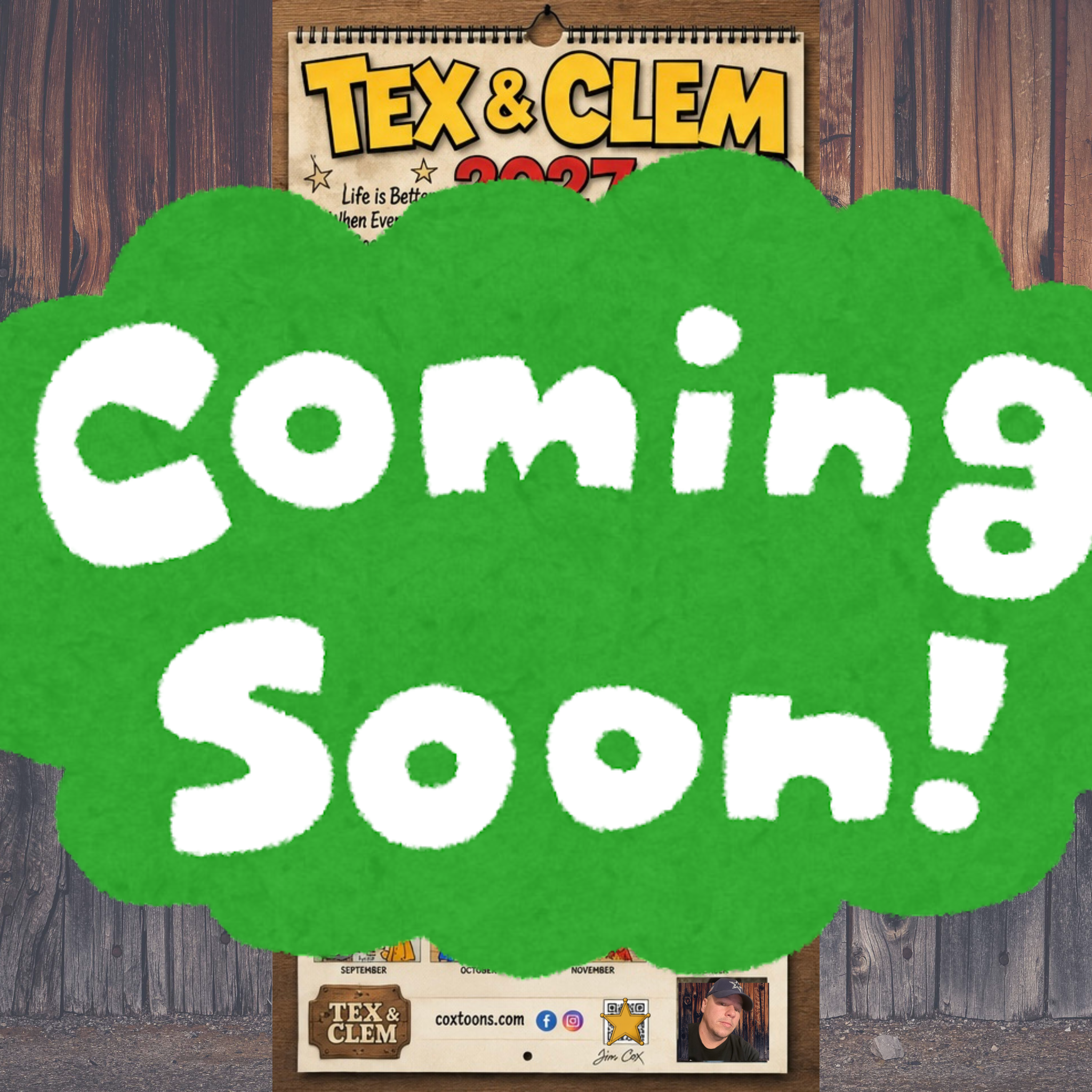 2027 Tex & Clem Cartoon Calendar - Coming Soon