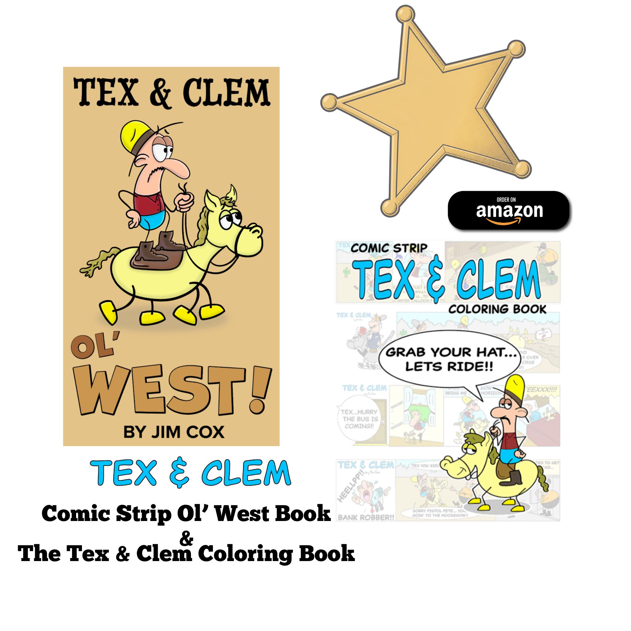 Tex & Clem books and merchandise, including the Ol' West comic strip book and the Tex & Clem coloring book