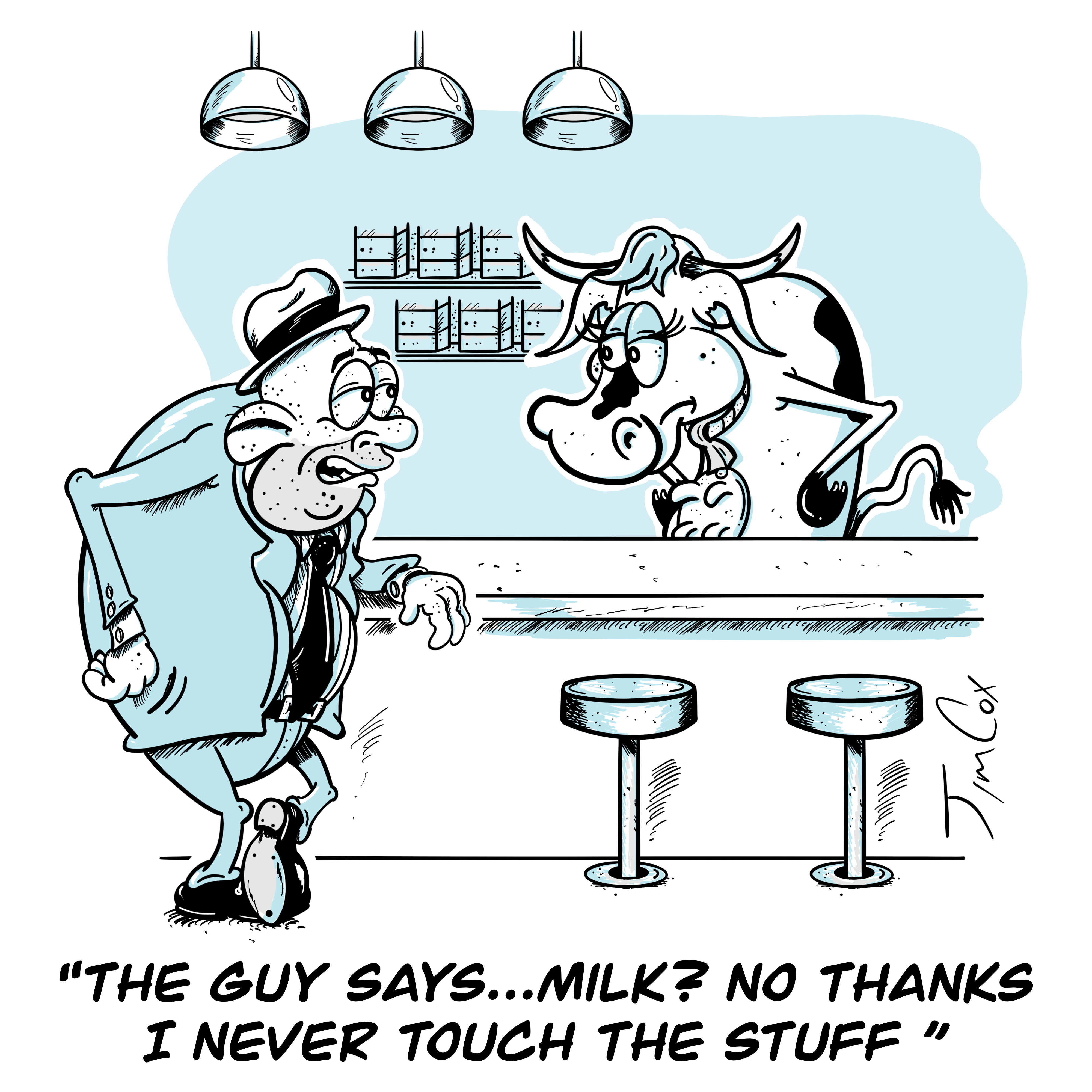 Jim Cox gag cartoon of a man at a diner counter telling a cow behind the counter he never touches milk